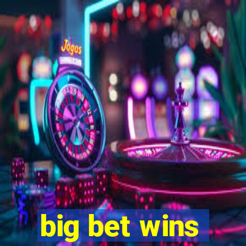 big bet wins