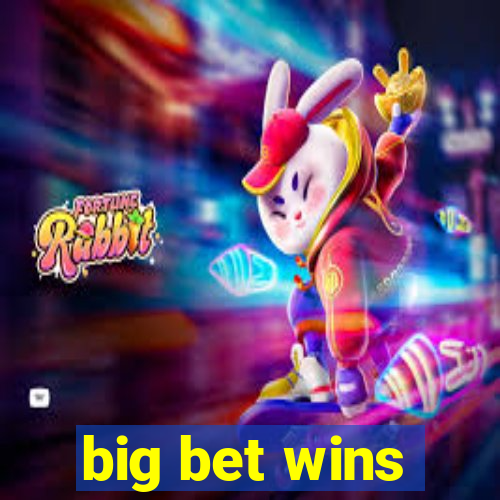 big bet wins