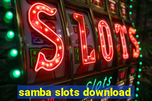 samba slots download