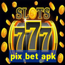 pix bet apk