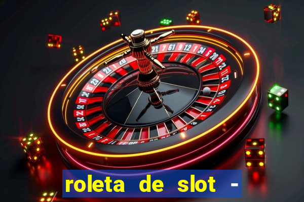 roleta de slot - estoril club