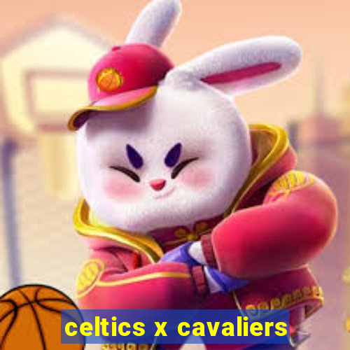 celtics x cavaliers