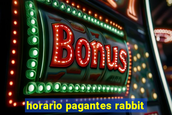 horario pagantes rabbit