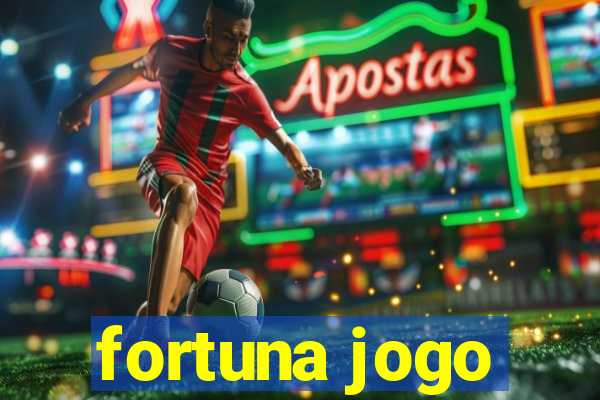 fortuna jogo