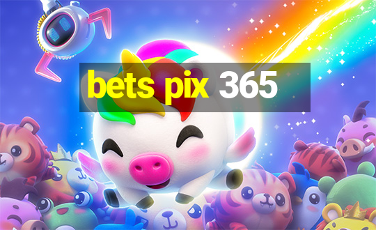 bets pix 365