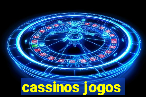 cassinos jogos