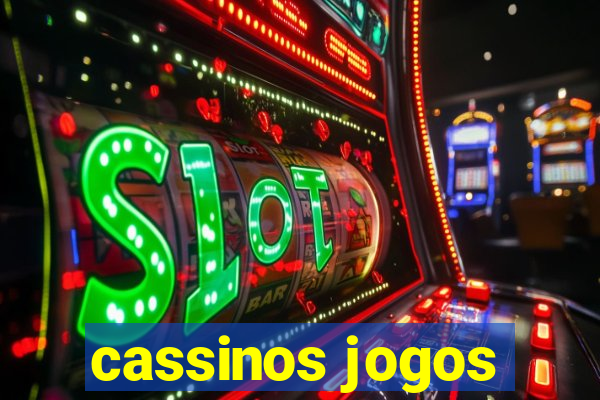 cassinos jogos