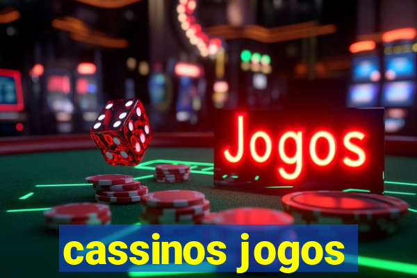 cassinos jogos