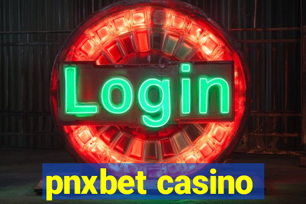 pnxbet casino