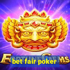 bet fair poker