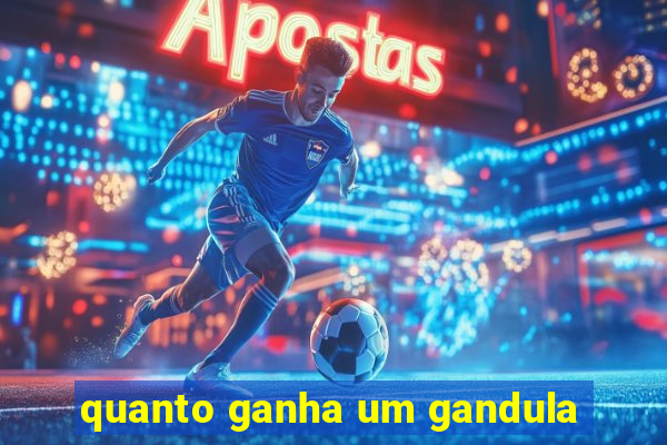 quanto ganha um gandula