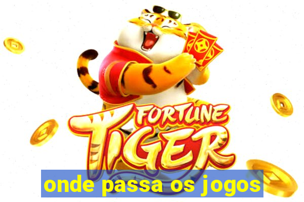 onde passa os jogos