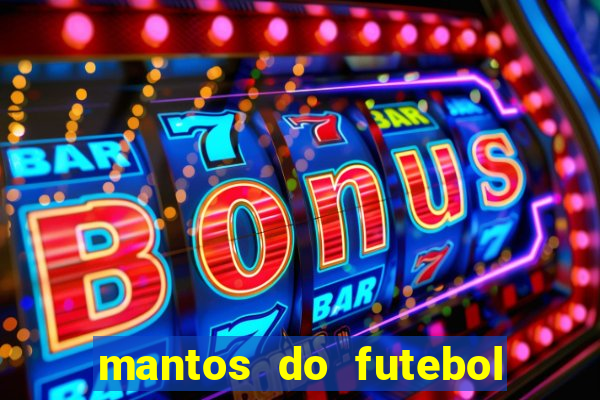 mantos do futebol guia de jogos