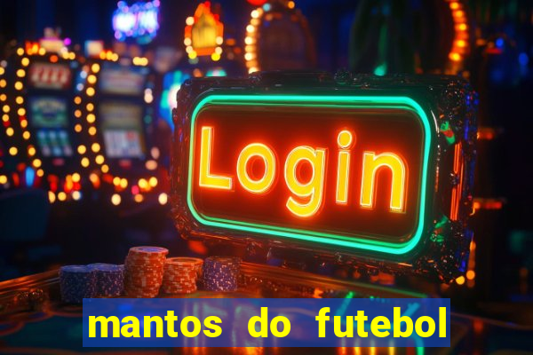 mantos do futebol guia de jogos