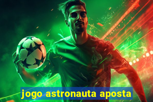 jogo astronauta aposta