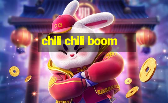 chili chili boom