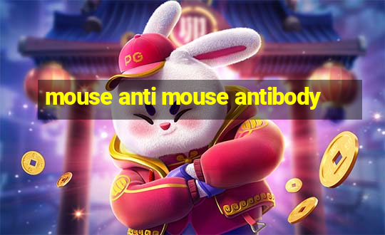 mouse anti mouse antibody