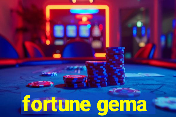 fortune gema