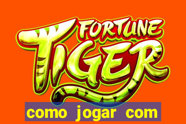 como jogar com bonus no tigre