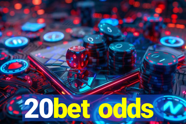 20bet odds