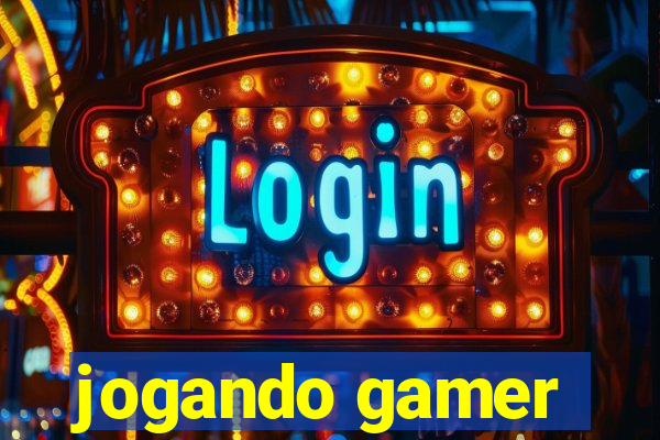 jogando gamer