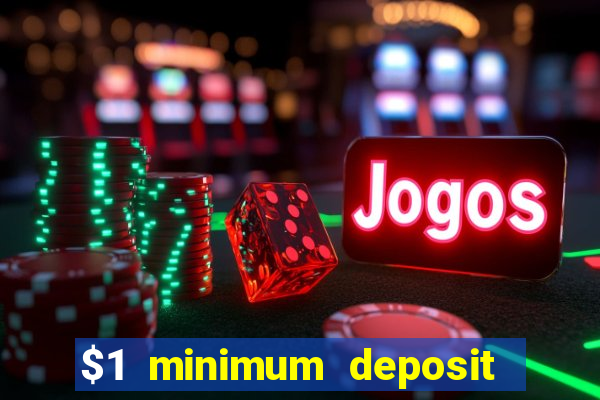 $1 minimum deposit casino nz 2021