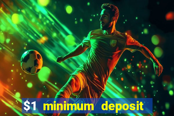 $1 minimum deposit casino nz 2021