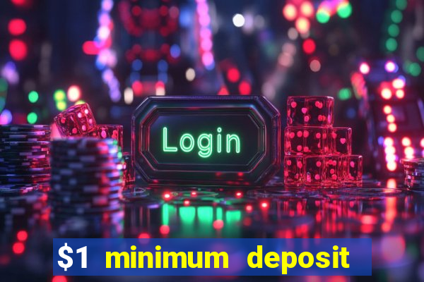 $1 minimum deposit casino nz 2021