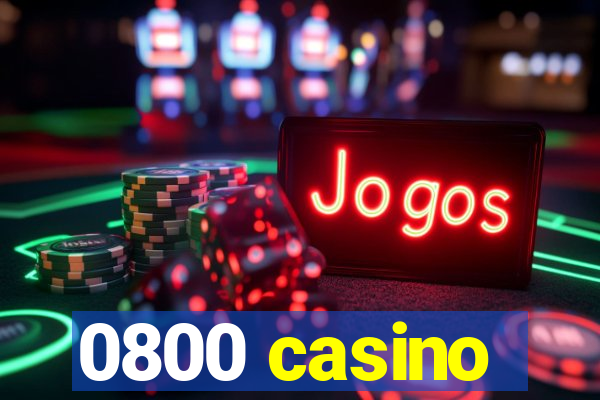 0800 casino