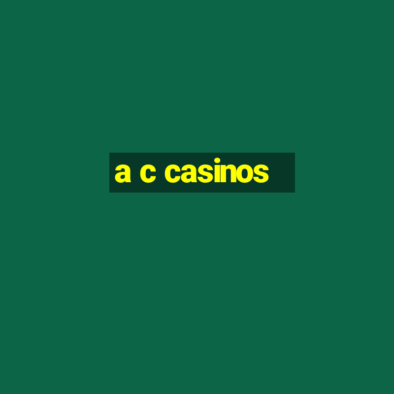 a c casinos