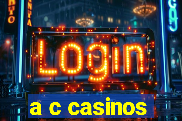 a c casinos