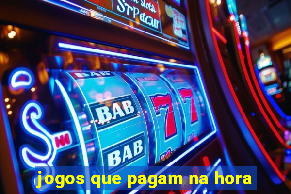 jogos que pagam na hora