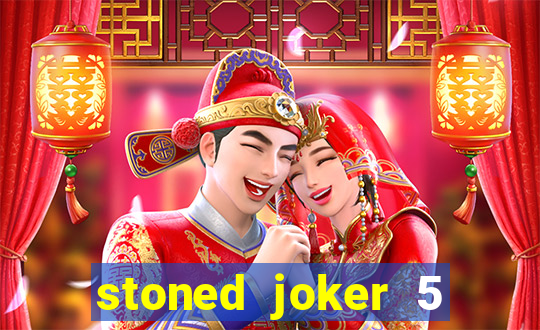 stoned joker 5 slot free