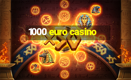 1000 euro casino