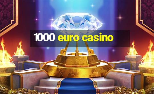 1000 euro casino