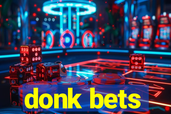 donk bets