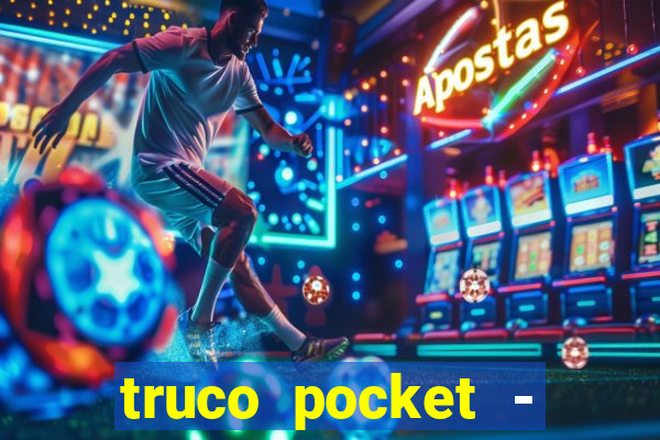 truco pocket - truco online