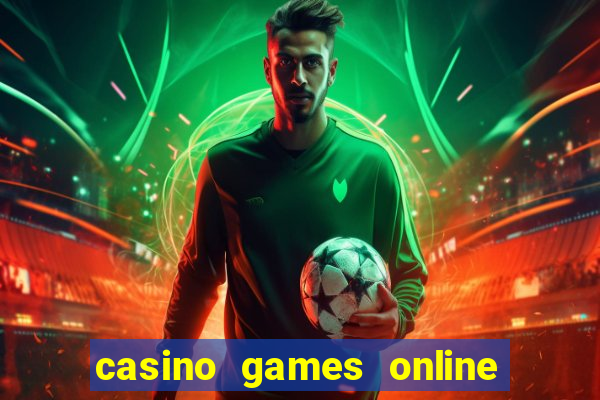 casino games online real money