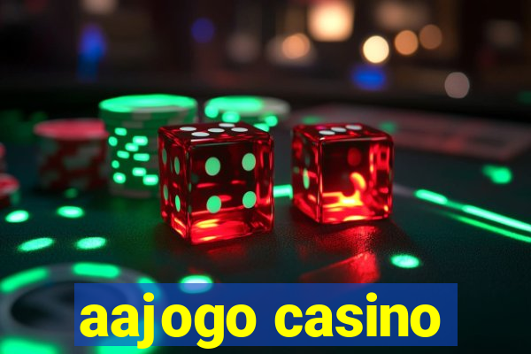 aajogo casino