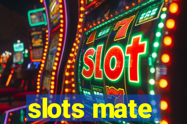 slots mate