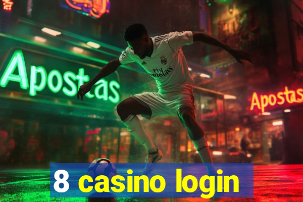 8 casino login