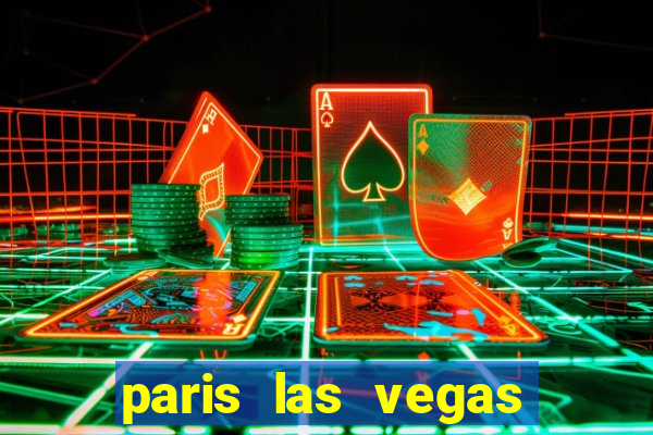 paris las vegas resort & casino