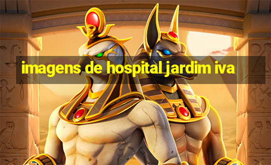 imagens de hospital jardim iva