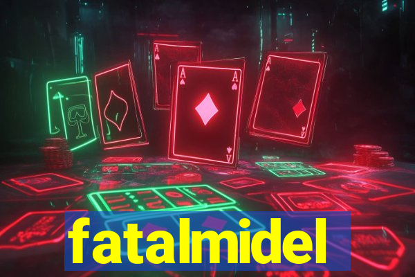 fatalmidel