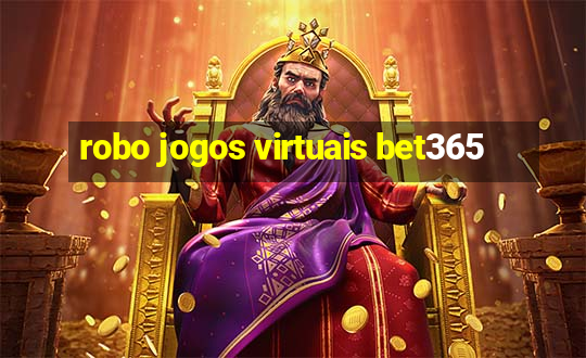 robo jogos virtuais bet365