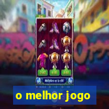 o melhor jogo