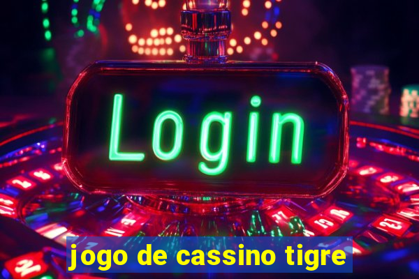 jogo de cassino tigre