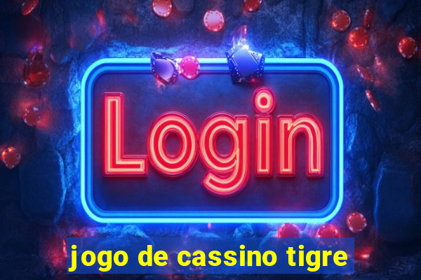 jogo de cassino tigre