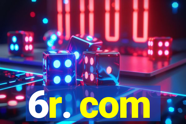 6r. com