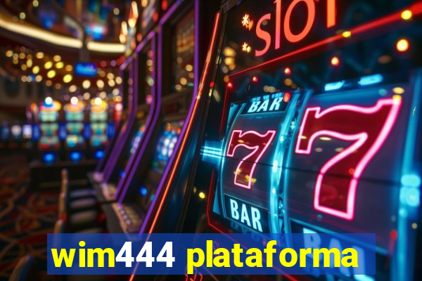 wim444 plataforma